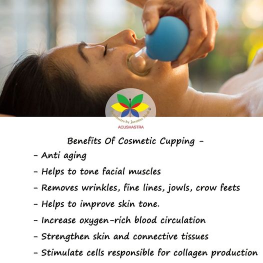 Benefit Of Cosmetic Cupping- Acushastra By Jasmine Modi